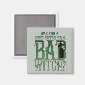 Ben je een goede heks of een slechte heks? magneet (Voorkant / Achterkant)