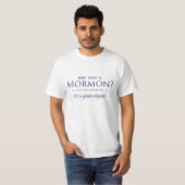 Ben je een Mormon? T-shirt (Voorkant volledig)