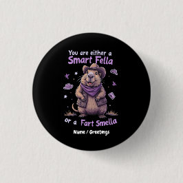 Ben je een slimme kerel of een scheet Smella Grapp Ronde Button 3,2 Cm