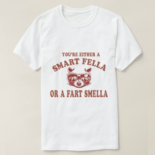 Ben je een slimme kerel of scheet smella? t-shirt (Design voorkant)