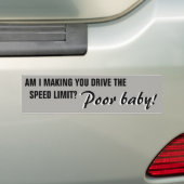 Ben je gedwongen om de snelheidsgrens te rijden, s bumpersticker (Op auto)