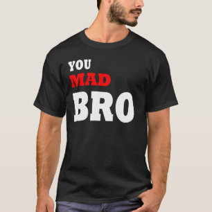 Ben je gek geworden? t-shirt