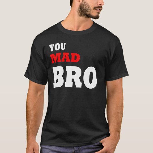 Ben je gek geworden? t-shirt (Voorkant)