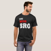 Ben je gek geworden? t-shirt (Voorkant volledig)