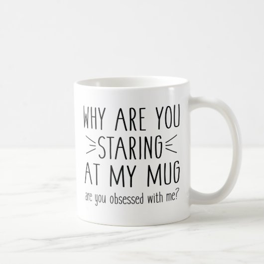 Ben je geobsedeerd door mij? koffiemok (Rechts)