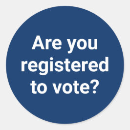 Ben je geregistreerd om te stemmen? custom white n ronde sticker