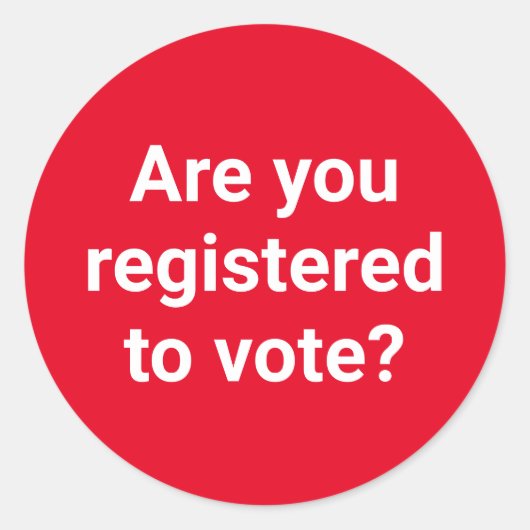Ben je geregistreerd om te stemmen? custom wit en  ronde sticker (Voorkant)