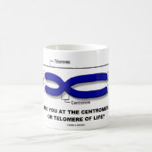Ben je in het centrum of de telomeer van het leven koffiemok (Center)