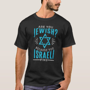 Ben je Joods omdat je Israëlisch prima bent? T-shirt