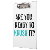 Ben je klaar om het te KRUSH? Klembord (Links)