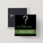 Ben je klaar voor de UITDAGING? Vierkante Button 5,1 Cm (Voorkant /achterkant)