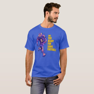 Ben je klaar voor wat Football! T-shirt