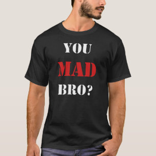 Ben je Mad Bro? New Edition Tee Shirt