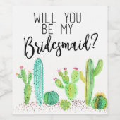 Ben je mijn Bridesmaid? Cactus Wedding Favor Wijn Etiket (Enkel label)
