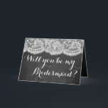 Ben je mijn Bridesmaid? Chalkboard en kant<br><div class="desc">Ben je mijn Bridesmaid? Chalkboard en Kaarten met witte kant</div>