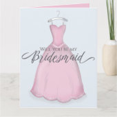Ben je mijn Bridesmaid Cute  Pink Dress? Kaart (Voorkant)