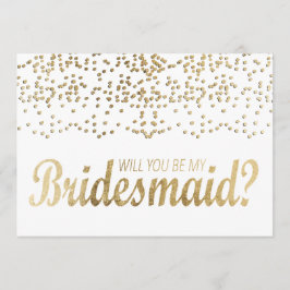 "Ben je mijn Bridesmaid?" Faux Gold Confetti Kaart