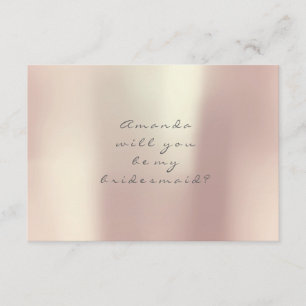 Ben je mijn Bridesmaid Gold Peach Pink Blush? Kaart