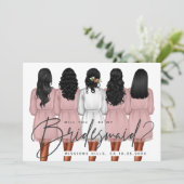 Ben je mijn Bridesmaid? Meisjes in Robes V2 Uitnod Kaart (Staand voorkant)