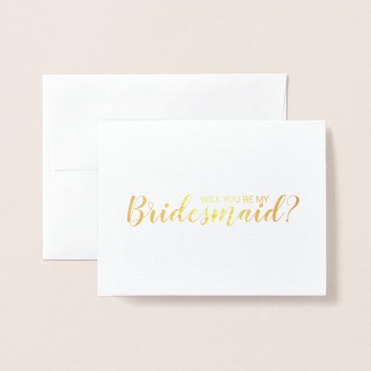 Ben je mijn Bridesmaid? Modern Script Gold Folie Kaarten (Voorkant met envelop)