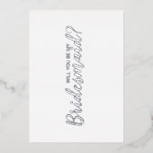 Ben je mijn Bridesmaid? Modern Script Silver Folie Uitnodiging (Voorkant)