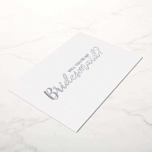 Ben je mijn Bridesmaid? Modern Script Silver Folie Uitnodiging (Gedraaid)