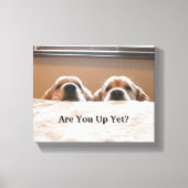 Ben je nog op? Golden Retriever Canvas Afdruk (Voorkant)
