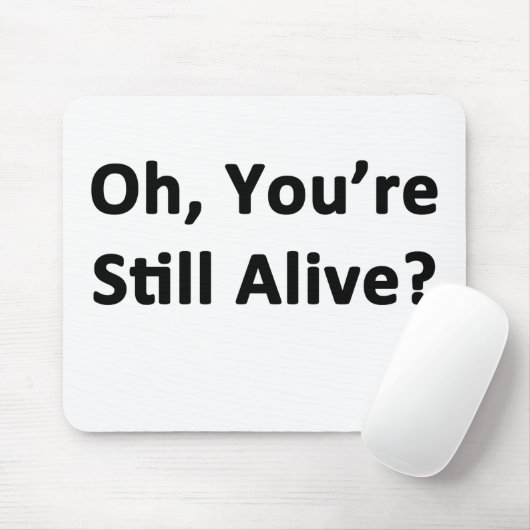 Ben je nog steeds Alive? Muismat (Met muis)