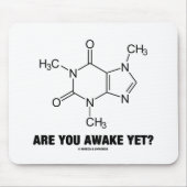 Ben je nog wakker? (Caffeine Molecule Attitude) Muismat (Voorkant)
