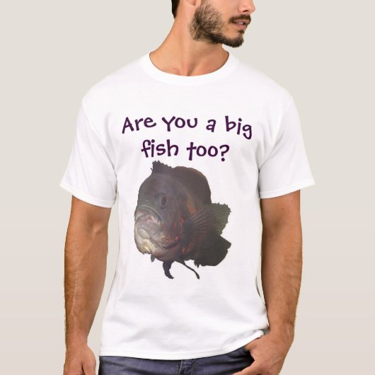 Ben je ook een grote vis? t-shirt (Voorkant)