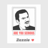 Ben Je Serieus Meme Sticker (Vel)