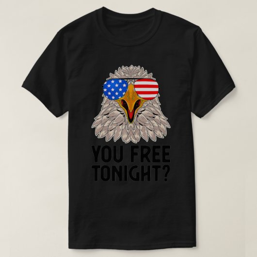 Ben je vrij vanavond, 4 juli, Amerikaans Bald Eag T-shirt (Design voorkant)