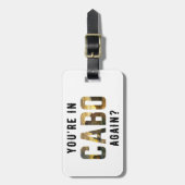 Ben je weer in Cabo? | Cabo San Lucas Bagagelabel (Voorkant verticaal)