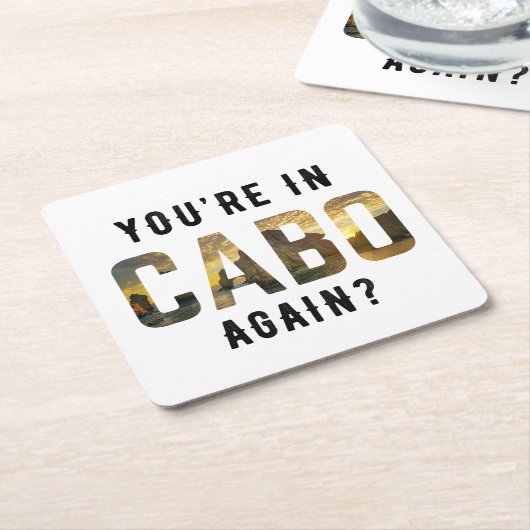 Ben je weer in Cabo? Kartonnen Onderzetters (Schuin)