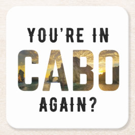 Ben je weer in Cabo? Kartonnen Onderzetters