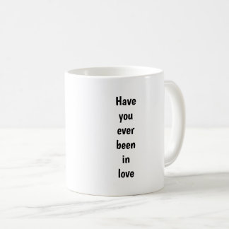 Ben Je Weleens Verliefd Geweest Koffiemok