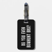 Ben je zelfs Bowhunt Bro? Bagagelabel (Achterkant verticaal)