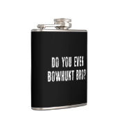 Ben je zelfs Bowhunt Bro? Heupfles (Rechts)