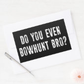 Ben je zelfs Bowhunt Bro? Rechthoekige Sticker (Envelop)