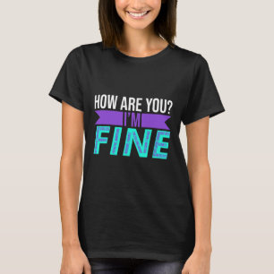 Ben jij dat ik goed ben voor zelfmoordpreventie? t-shirt