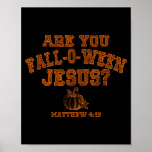 Ben jij een Fall-o-ween Jezus Christelijke Hallowe Poster