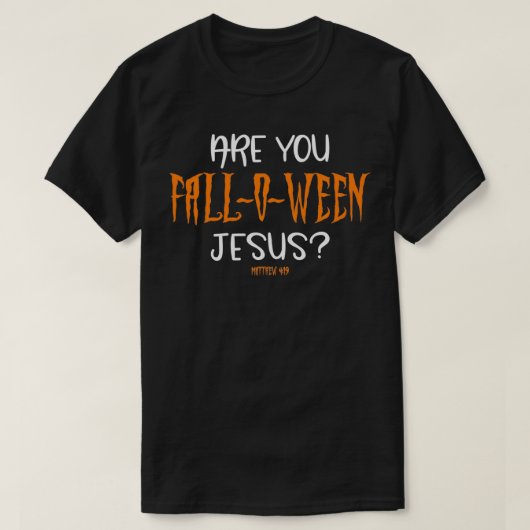 Ben jij een FallOWeen Jesus Funny Christelijke Hal T-shirt (Design voorkant)