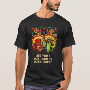 Ben jij een Mexicaanse of Mexicaanse Humor Chicano T-shirt