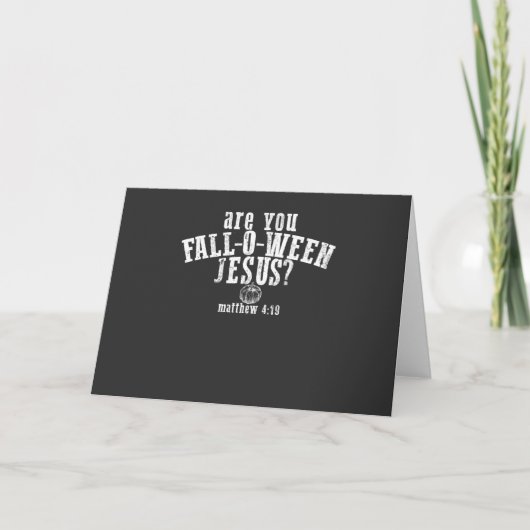 Ben jij Fall-O-Ween Jezus christelijk Halloween Kaart (Voorkant)
