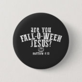 Ben jij Fall-O-Ween Jezus christelijk Halloween Ronde Button 5,7 Cm (Voorkant)