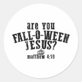 Ben jij Fall-O-Ween Jezus christelijk Halloween Ronde Sticker (Voorkant)