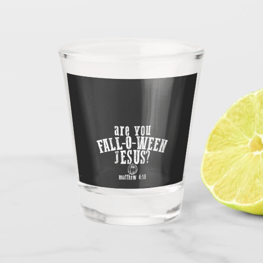Ben jij Fall-O-Ween Jezus christelijk Halloween Shot Glas (Voorkant)