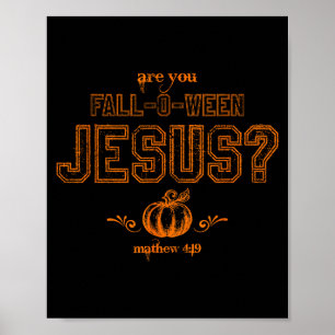 Ben jij Fall-o-ween Jezus christelijke Halloween M Poster