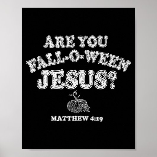 Ben jij Fall-o-ween Jezus Christelijke Halloween P Poster (Voorkant)