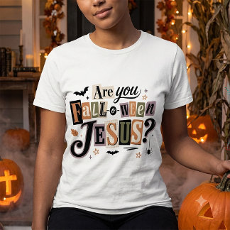 Ben jij Fall O Ween Jezus Christelijke Halloween T-shirt